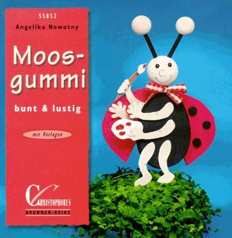 Nowotny, Angelika Brunnen-Reihe, Moosgummi bunt & lustig