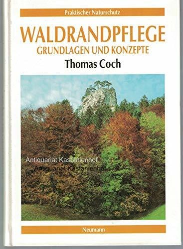 Coch, Thomas Waldrandpflege