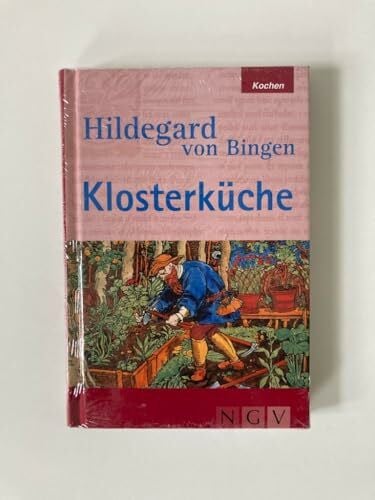 Röger, Anett Hildegard von Bingen - Klösterküche
