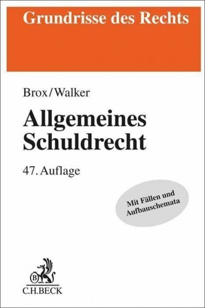 Walker, Wolf-Dietrich Allgemeines Schuldrecht (Grundrisse des Rechts)