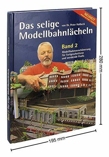 Karl Müller Verlag Modellbahnverschönerungen von leicht bis anspruchsvoll (Das selige Modellbahnlächeln - Band 2)