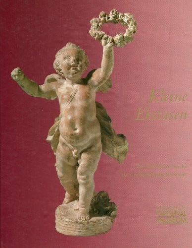 Söding, Ulrich Kleine Ekstasen: Barocke Meisterwerke aus der Sammlung Dessauer