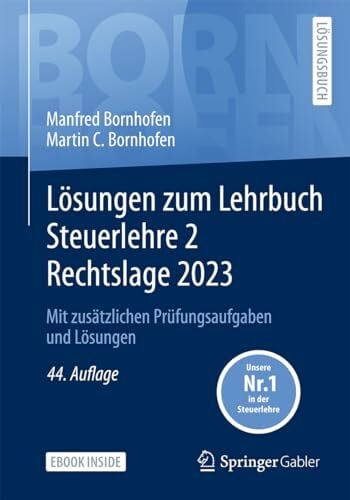 Meyer, Simone Lösungen zum Lehrbuch Steuerlehre 2 Rechtslage 2023: Mit zusätzlichen Prüfungsaufgaben und Lösungen (Bornhofen Steuerlehre 2 LÖ)