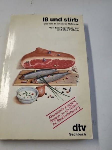 Kapfelsperger, Eva Iß und stirb: Chemie in unserer Nahrung (dtv Literatur)