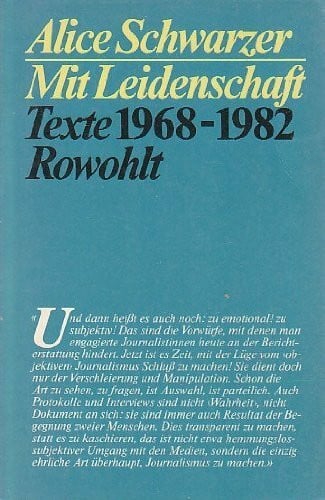 Schwarzer, Alice Mit Leidenschaft. Texte 1968 - 1982
