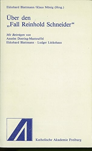Mönig, Klaus Über den 'Fall Reinhold Schneider'