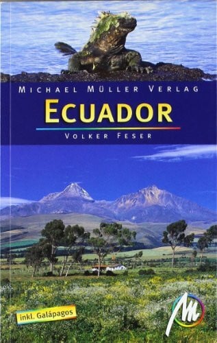 Feser, Volker Ecuador inkl Galápagos: Resiehandbuch mit vielen praktischen Tipps.