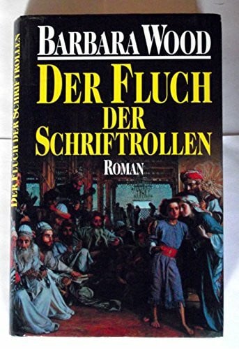 Wood, Barbara Der Fluch der Schriftrollen