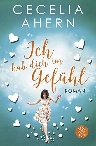 Ahern, Cecelia Ich hab dich im Gefühl: Roman