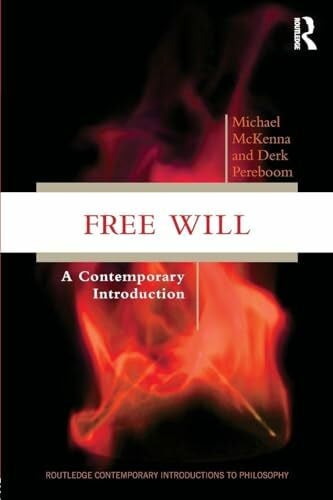 McKenna, Michael Free Will: A Contemporary Introduction (Routledge Contemporary Introductions to Philosophy)