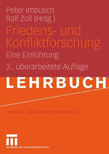 Imbusch, Peter Friedens- und Konfliktforschung: Eine Einführung (Friedens- und Konfliktforschung, 1)
