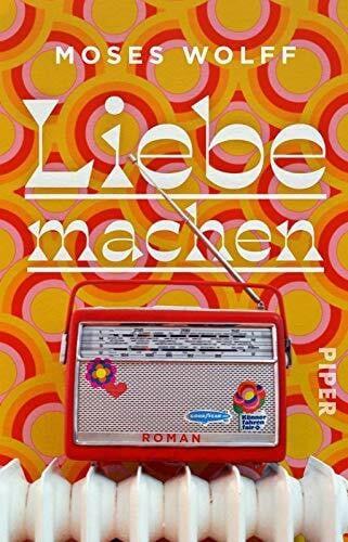 Wolff, Moses Liebe machen: Roman