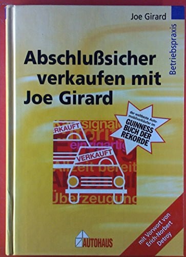 Girard, Joe Abschlusssicher verkaufen mit Joe Girard