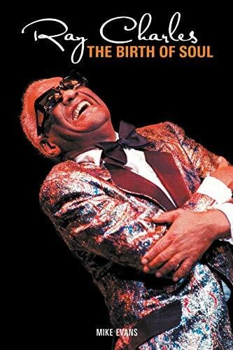 Evans, Mike Ray Charles: The Birth of Soul