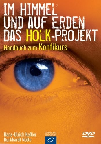 Nolte, Burkhardt Im Himmel und auf Erden - Das Holk-Projekt: Handbuch zum Konfikurs
