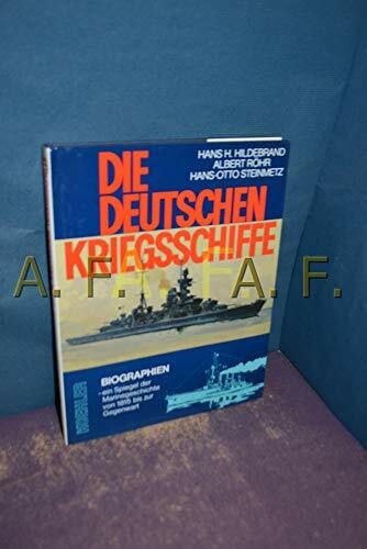 Steinmetz, Hans O Die deutschen Kriegsschiffe V. Biographien - ein Spiegel der Marinegeschichte von 1815 bis zur Gegenwart.