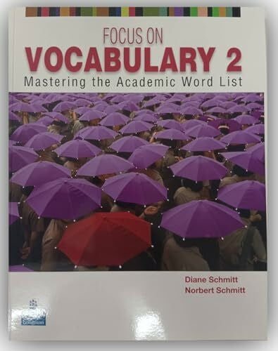 Schmitt, Diane Focus on Vocabulary 2: Mastering the Academic Word List