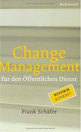 Schäfer, Frank Changemanagement für den Öffentlichen Dienst