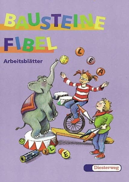 Buck, Gisela Bausteine Fibel. Ausgabe für alle Bundesländer (ausser Bayern): BAUSTEINE Fibel - Ausgabe 1999: Arbeitsblätter