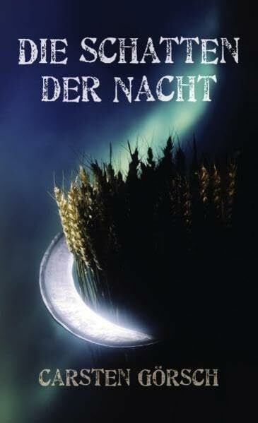Görsch, Carsten Die Schatten der Nacht