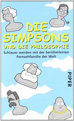 Palézieux, Nikolaus de Die Simpsons und die Philosophie: Schlauer werden mit der berühmtesten Fernsehfamilie der Welt