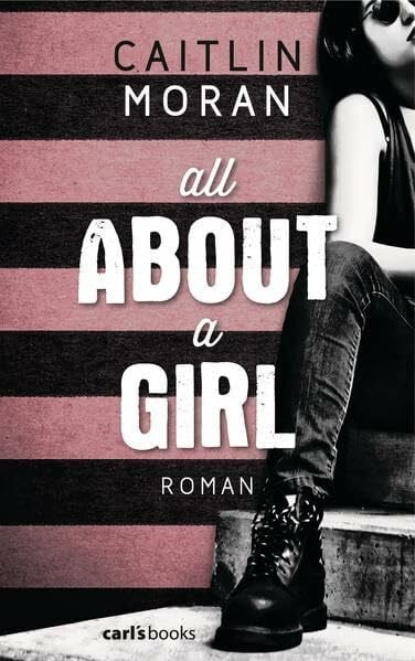 Rawlinson, Regina All About a Girl: Roman: Roman. Deutsche Erstausgabe