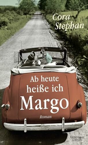Stephan, Cora Ab heute heiße ich Margo: Roman