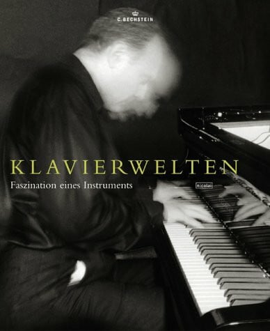 Küpper, Berenice Klavierwelten: Faszination eines Instruments