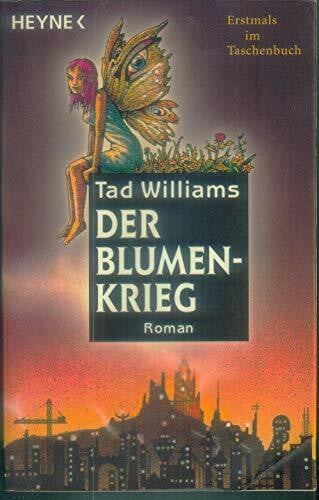 Tad Williams Der Blumenkrieg: Roman