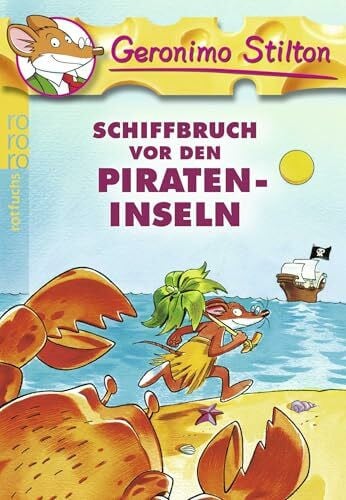 Püschel, Nadine Schiffbruch vor den Pirateninseln (Geronimo Stilton, Band 7)