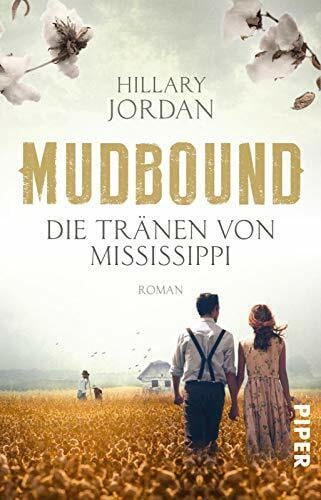 Dufner, Karin Mudbound – Die Tränen von Mississippi: Roman