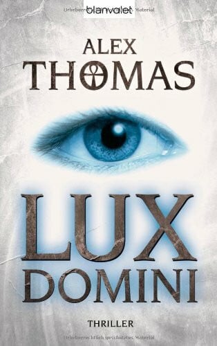 Thomas, Alex Lux Domini: Thriller