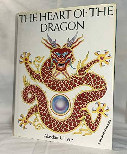 Clayre, Alasdair The Heart of the Dragon