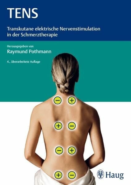 Pothmann, Raymund TENS: Transkutane elektrische Nervenstimulation in der Schmerztherapie