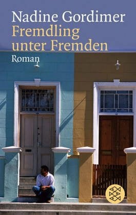 Gordimer, Nadine Fremdling unter Fremden. Roman