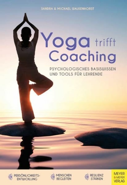 Walkenhorst, Sandra Yoga trifft Coaching: Psychologisches Basiswissen und Tools für Lehrende
