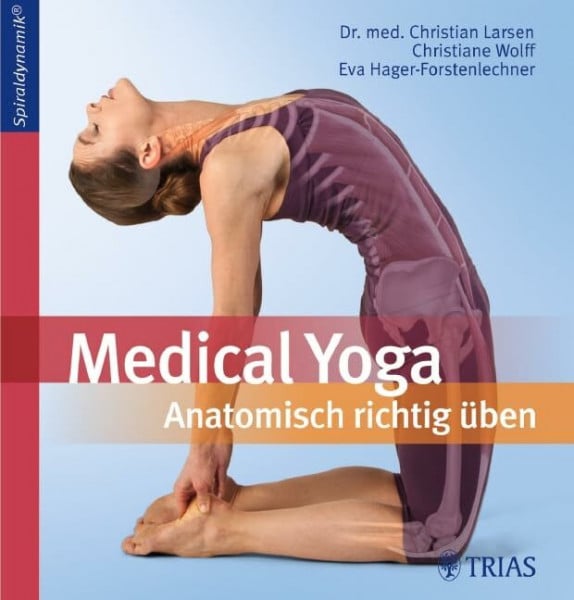 Hager-Forstenlechner, Eva Medical Yoga: Anatomisch richtig üben
