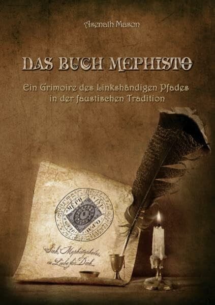 Mason, Asenath Das Buch Mephisto: Ein Grimoire des Linkshändigen Pfades in der faustischen Tradition