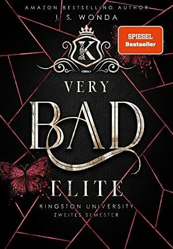 J. S. Wonda Very Bad Elite: Kingston University (Dark Romance) (Very Bad Kings): Kingston University, 2. Semester (Band 2)