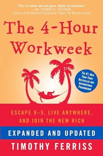 Ferriss, Timothy The 4-Hour Workweek, Expanded and Updated: Expanded and Updated, With Over 100 New Pages of Cutting-Edge Content.
