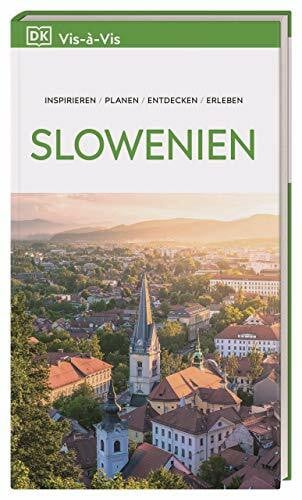 DK Verlag - Reise Vis-à-Vis Reiseführer Slowenien: Mit detailreichen 3D-Illustrationen