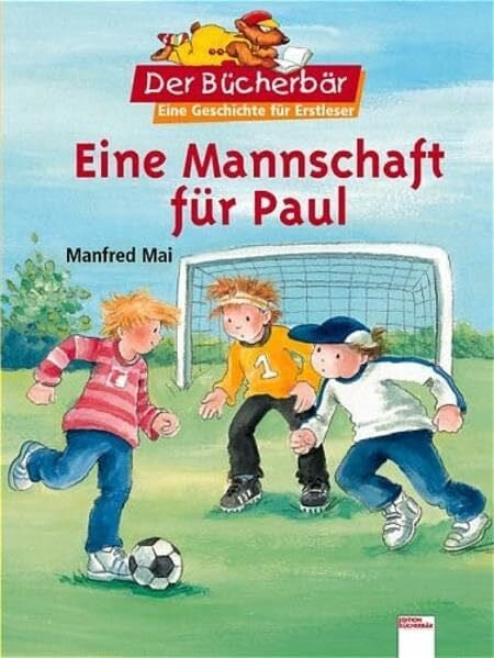 Ackroyd, Dorothea Eine Mannschaft für Paul. Der Bücherbär: Eine Geschichte für Erstleser