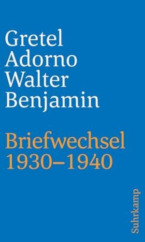 Benjamin, Walter Briefwechsel 1930–1940