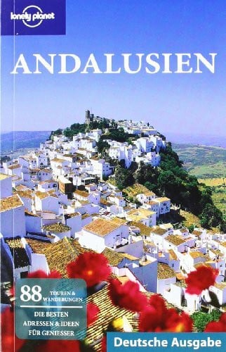 Ham, Anthony Lonely Planet Reiseführer Andalusien (German Guides)