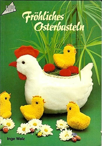 Walz, Inge Fröhliches Osterbasteln