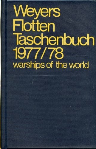 ALBRECHT, Gerhard (Hrsg.): Weyers Flottentaschenbuch / Warships of the World. 54. Jahrgang 1977/78.