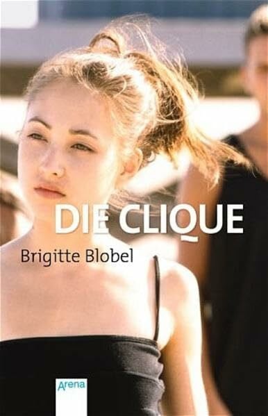Blobel, Brigitte Die Clique