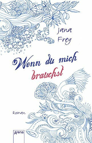 Frey, Jana Wenn du mich brauchst
