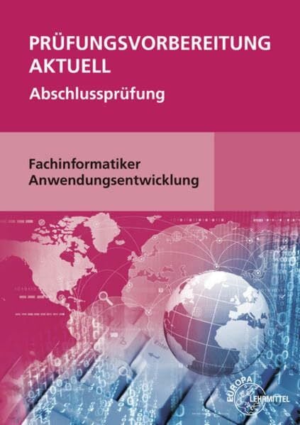 Schellenberg, Annette Prüfungsvorbereitung aktuell - Fachinformatiker Anwendungsentwicklung: Abschlussprüfung