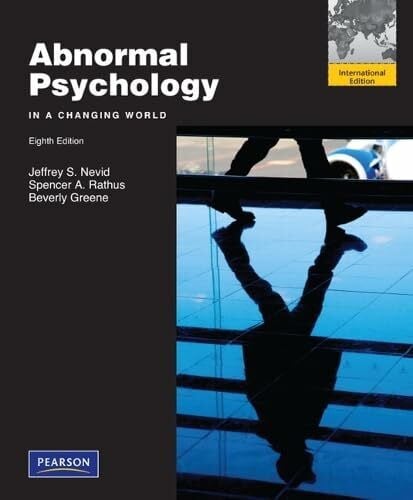 Greene Ph.D., Beverly Abnormal Psychology in a Changing World: International Edition